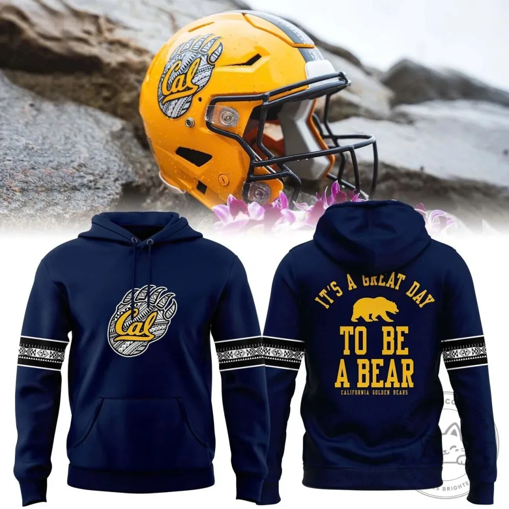 California Golden Bears Football It's A Great Day To Be A Bear Hoodie California Golden Bears Football It's A Great Day To Be A Bear Hoodie