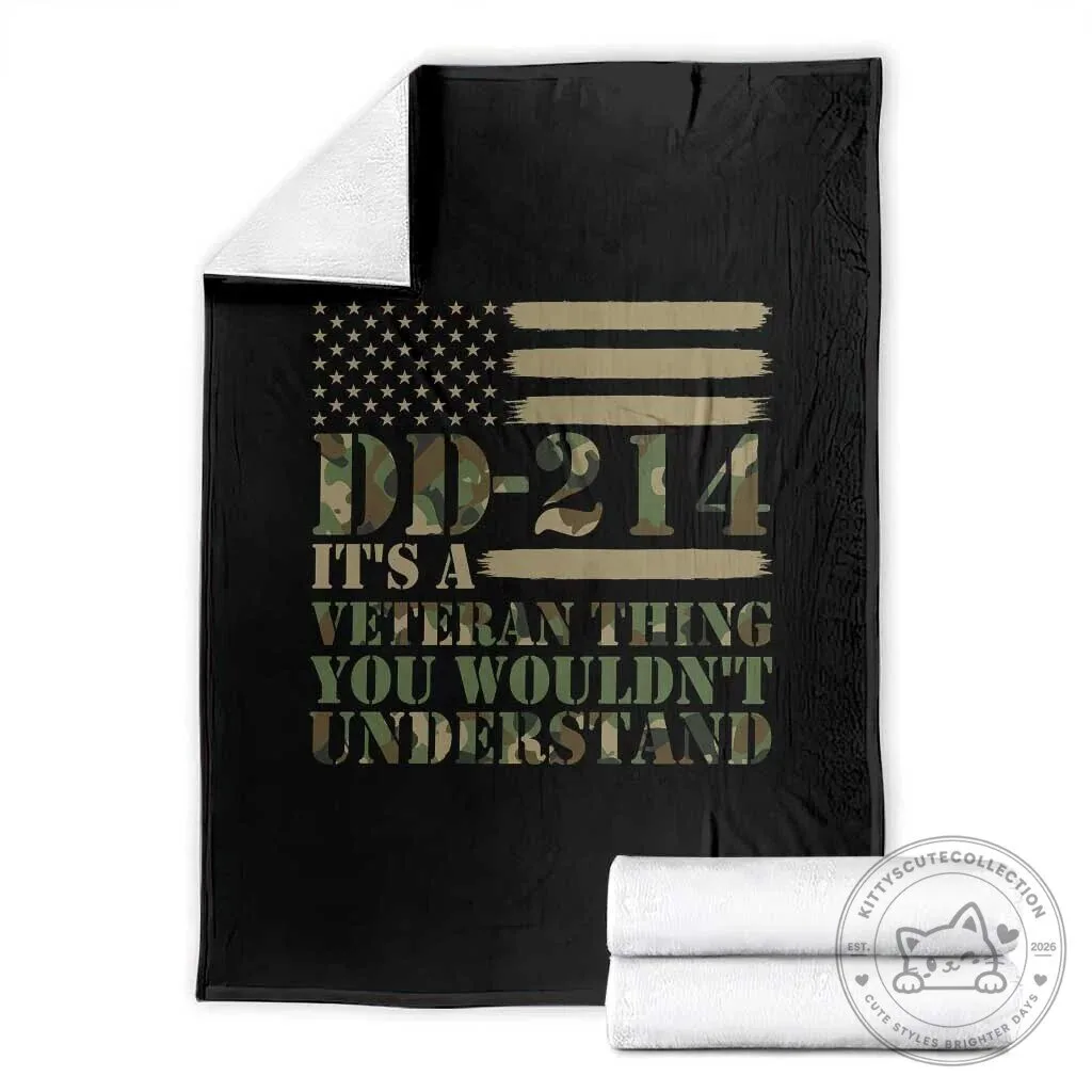 DD-214 It's A Veteran Thing You Wouldn't Understand Patriotic Throw Blanket 2 DD-214 It's A Veteran Thing You Wouldn't Understand Patriotic Throw Blanket