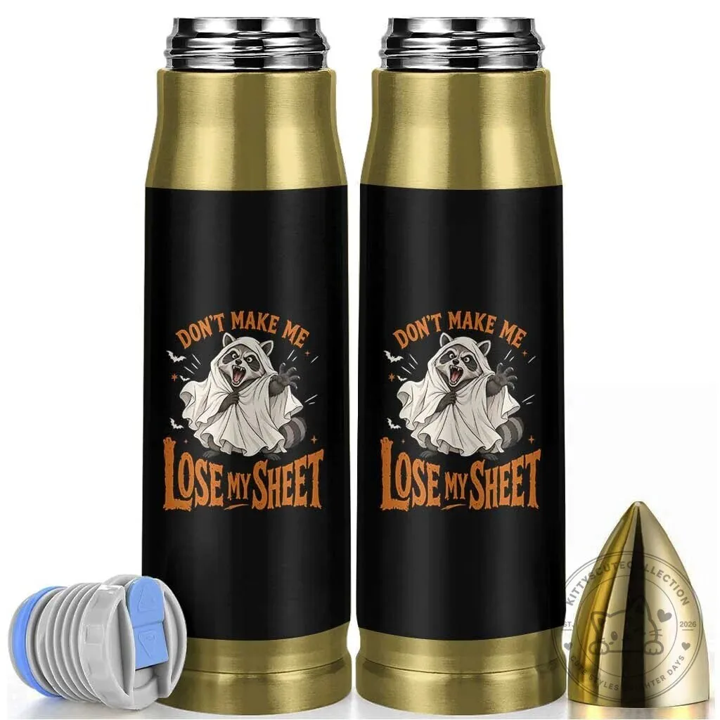 Funny Halloween Ghost Raccoon Don't Make Me Lose My Sheet Bullet Tumbler 2 Funny Halloween Ghost Raccoon Don't Make Me Lose My Sheet Bullet Tumbler
